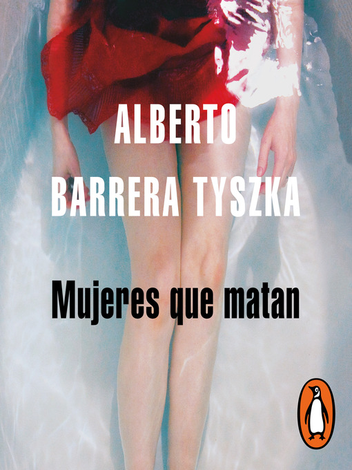 Title details for Mujeres que matan by Alberto Barrera Tyszka - Available